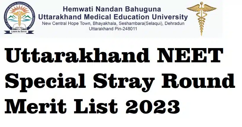 Uttarakhand NEET counselling process for MBBS admission, focusing on special stray round merit list 2023, at Hemwati Nandan Bahuguna Uttarakhand Medical Education University, Dehradun.
