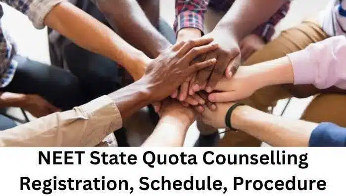 NEET State Quota Counselling Registration, Schedule, Procedure