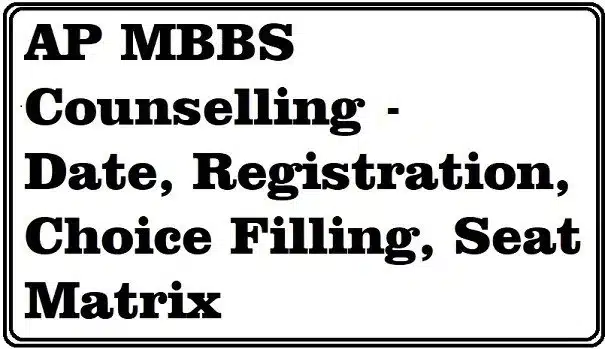 AP MBBS Counselling process in India, including date, registration, choice filling, and seat matrix for medical aspirants. Expert guidance for MBBS admission counselling.