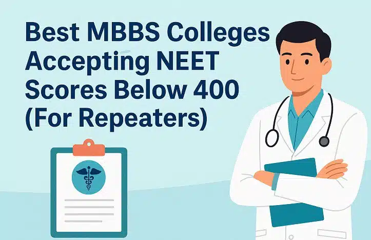NEET score below 400 for reattempts at top MBBS colleges in India - guidance for medical aspirants.